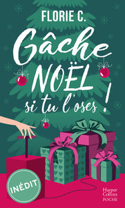 Gâche Noël, Si Tu L'Oses !, Romance De Noël