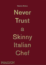 Charger l&#39;image dans la galerie, Never trust a skinny italian chef
