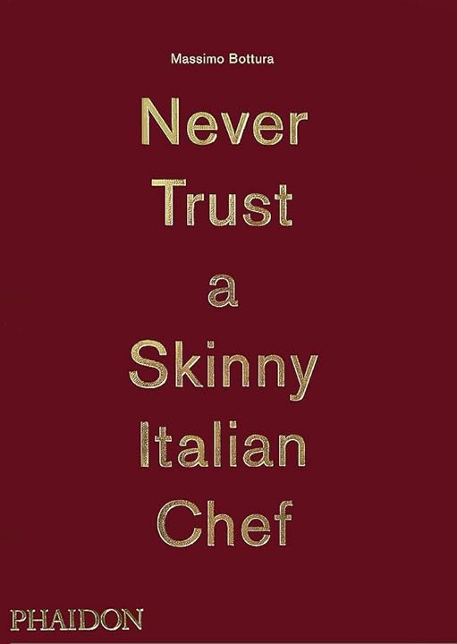 Never trust a skinny italian chef