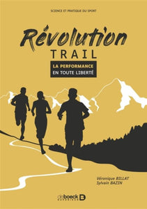 Révolution Trail, La Performance En Toute Liberté