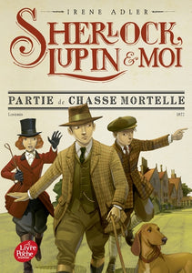 Sherlock, Lupin Et Moi - Tome 9, Partie De Chasse Mortelle