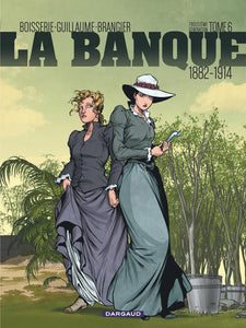 6, La Banque T06, 1882-1914