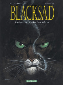 Blacksad., 1, Blacksad - Tome 1 - Quelque Part Entre Les Ombres