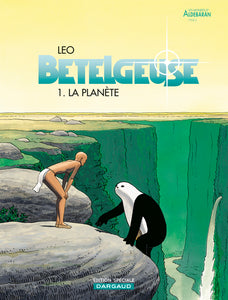 Bételgeuse - Tome 0 - La Planète (Op Leo)
