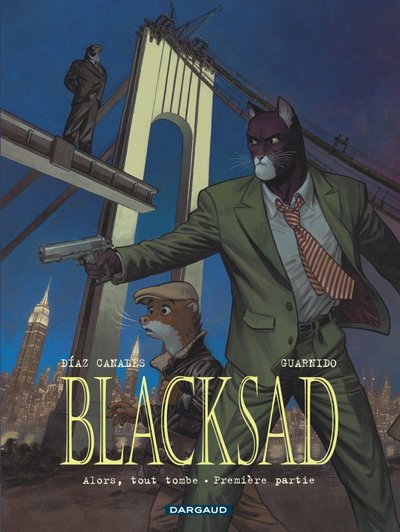 Blacksad., 6, Blacksad, Tome 06 - Alors, Tout Tombe. Première Partie