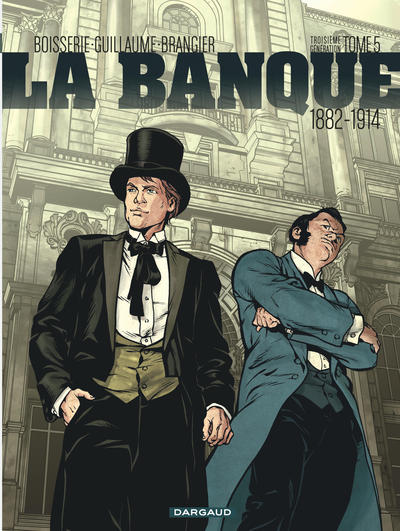 5, La Banque - Tome 5 - 1882-1914 - Troisième Génération