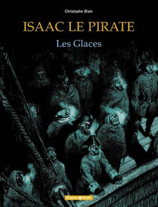 Isaac Le Pirate, 2, Les Glaces