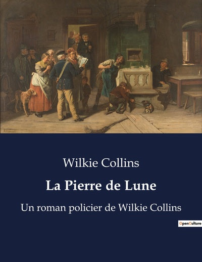 La Pierre De Lune, Un Roman Policier De Wilkie Collins