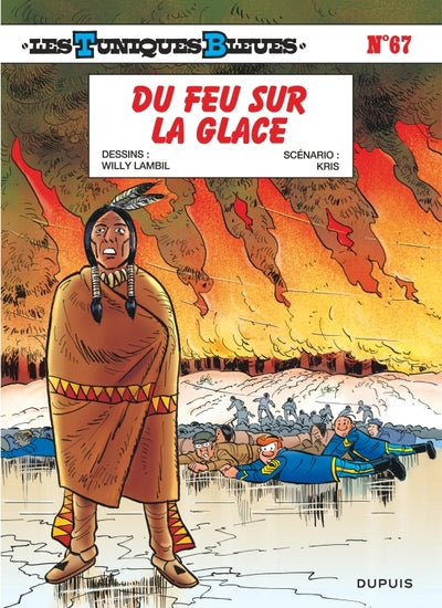 67, Les Tuniques Bleues - Tome 67 - Du Feu Sur La Glace