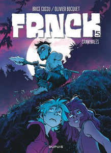 5, Frnck - Tome 5 - Cannibales
