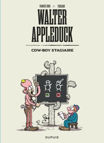 Walter Appleduck - Tome 1 - Stagiaire Cow-Boy / Nouvelle Édition (Edition Définitive)