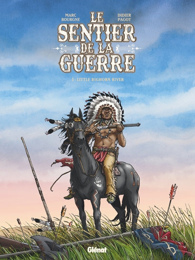 3, Le Sentier De La Guerre - Tome 03, Little Bighorn River