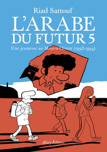 5, L'Arabe Du Futur 5, Une Jeunesse Au Moyen-Orient (1992-1994)
