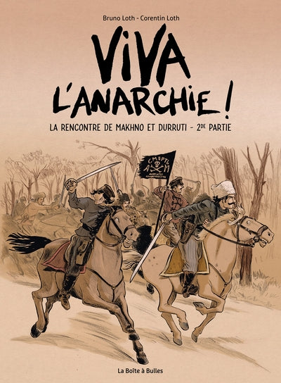 2, Viva L'Anarchie ! Vol. 2, La Rencontre De Makhno Et Durruti