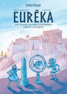 Episteme T01 Eurêka, Histoire Des Idées Scientifiques Durant L'Antiquité