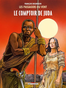 3, Les Passagers Du Vent T03, Le Comptoir De Juda