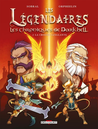 2, Les Légendaires - Les Chroniques De Darkhell T02, La Croisée Sanglante