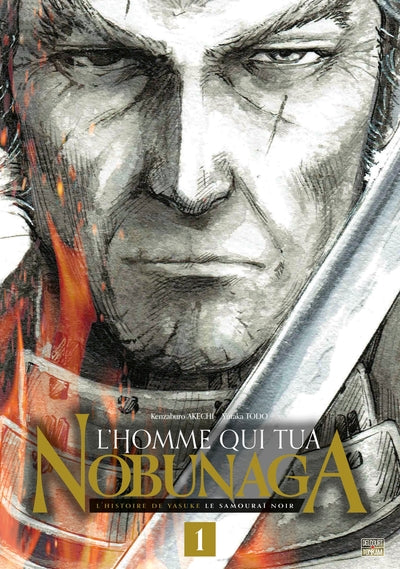 1, L'Homme Qui Tua Nobunaga T01, L'Histoire De Yasuke Le Samouraï Noir
