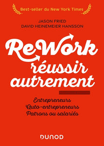 Rework : Réussir Autrement, Entrepreneurs, Auto-Entrepreneurs, Patrons Ou Salariés