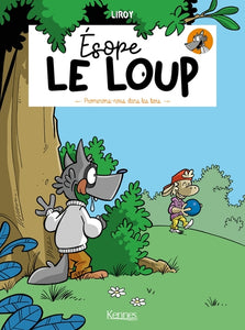 Ésope Le Loup T01, Promenons-Nous Dans Les Bois