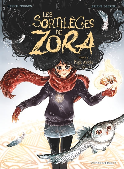 Les Sortilèges De Zora - Tome 03, Magie Blanche