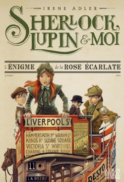 3, Sherlock, Lupin & Moi T3 L'Enigme De La Rose Écarlate