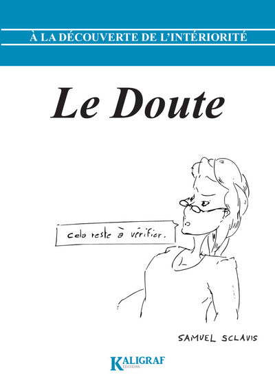 À La Découverte De L'Intériorité, 2, Le Doute