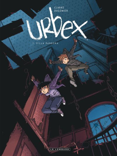 Urbex  - Tome 1 - Villa Pandora