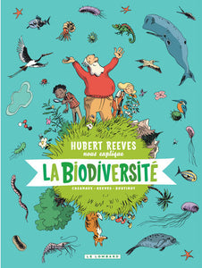 Hubert Reeves Nous Explique..., Hubert Reeves Nous Explique, La Biodiversité
