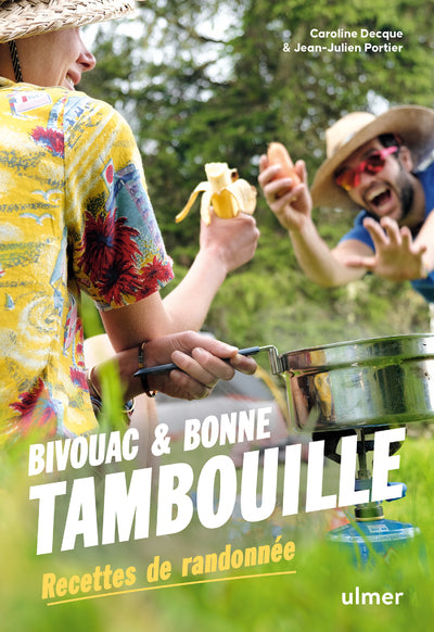 Bivouac Et Bonne Tambouille, Recettes De Randonnée