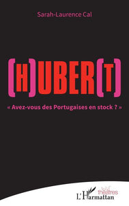 (H)Uber(T), "Avez-Vous Des Portugaises En Stock ?"