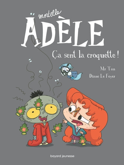 Mortelle Adèle, 11, Ça Sent La Croquette !