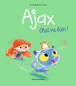 1, Bd Ajax, Tome 01, Chat Va Bien !