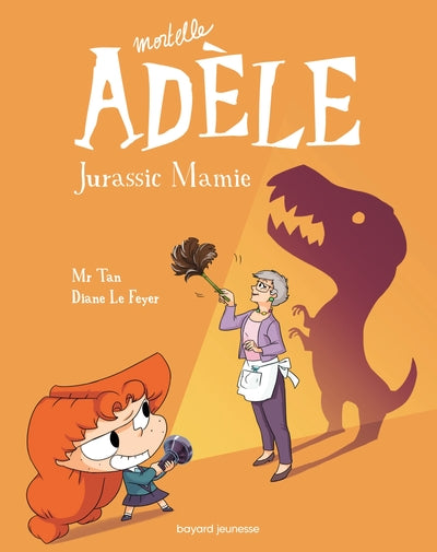Mortelle Adèle, 16, Jurassic Mamie