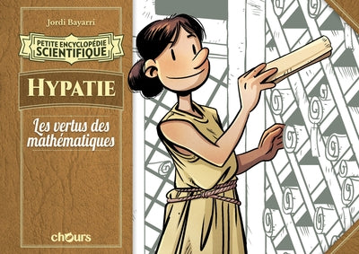 Petite Encyclopédie Scientifique - Hypatie, Les Vertus Des Mathématiques