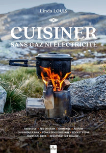 Cuisiner Sans Gaz Ni Electricité