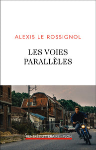Les Voies Parallèles, Roman