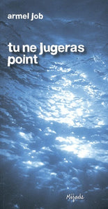 Tu Ne Jugeras Point, Roman